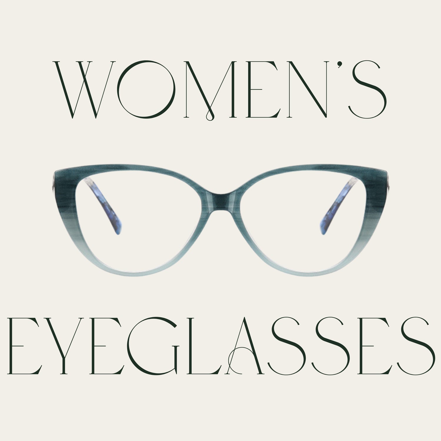 WOMEN’S EYEGLASSES